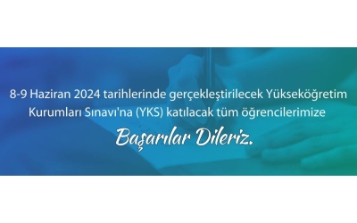 YKS 'ye Girecek Tüm Öğrencilerimize Başarılar Diliyoruz.