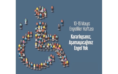 10 - 16 Mayıs Dünya Engeliler Haftası