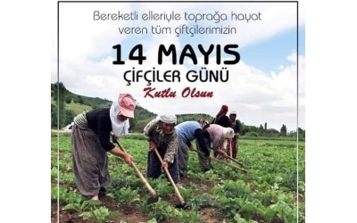 14 Mayıs Dünya Çiftçiler Günü Kutlu Olsun.