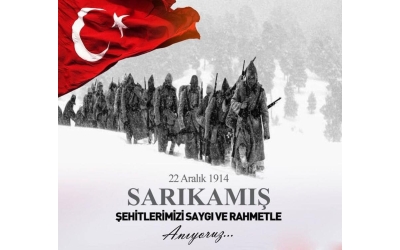 Sarıkamış Şehitlerini Rahmetle Anıyoruz !